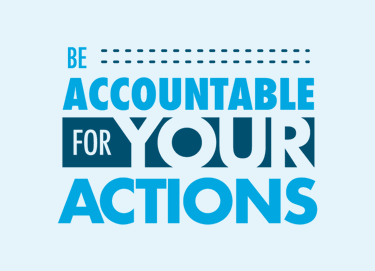 Be Accountable For Your Actions