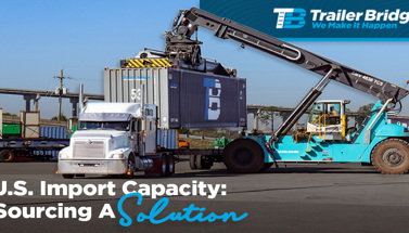 U.S. Import Capacity: Sourcing a Solution in a Congested Market