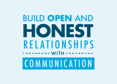 Build Open And Honest Relationships With Communication