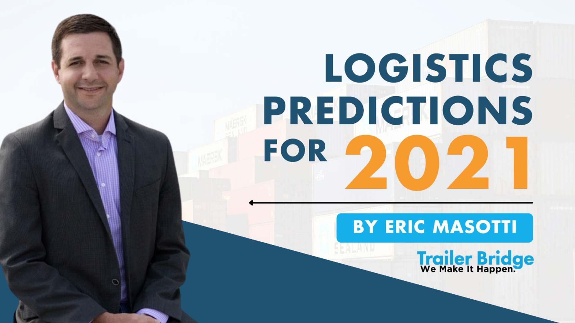 Logistics & Transportation Industry Predictions For 2021