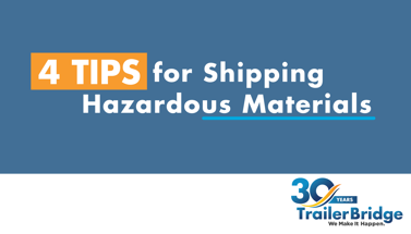 4 Tips for Shipping Hazardous Materials